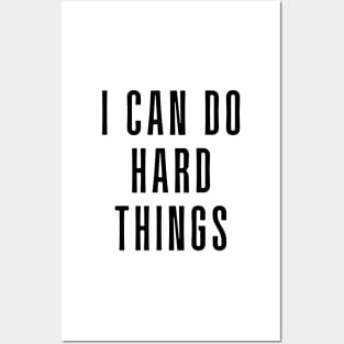 I Can Do Hard Things - Inspiring and Motivational Quotes Posters and Art